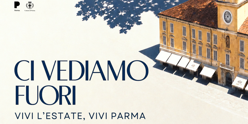 Ci vediamo fuori - Parma Estate 2026